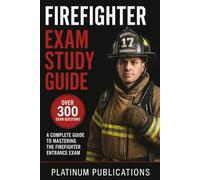 Firefighter Exam Study Guide: Entrance Exam Prep | 9 Sections | Answer Keys