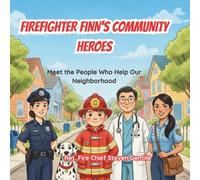 Firefighter Finn's Community Heroes: Meet the People Who Help Our Neighborhood (new illustrated books for firefighter finn)