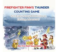 Firefighter Finn's Thunder Counting Game: Turn Every Scary BOOM Into an Exciting Adventure! (new illustrated books for firefighter finn)