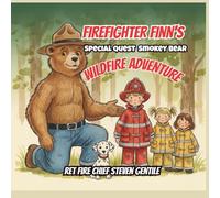 FIREFIGHTER FINN'S WILDFIRE ADVENTURE: A Special Quest with Smokey Bear (new illustrated books for firefighter finn)