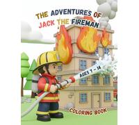 Firefighter Jack Coloring Book: 30 Coloring Pages | Fire Truck and Rescue Missions | Action-Packed Coloring Book for Creative Fun