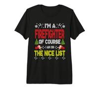 Firefighter of Course On The Nice List Ugly Christmas Camiseta Premium