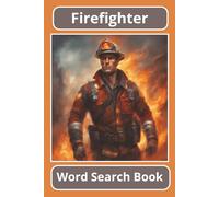 Firefighter, Word Search Book: Word Searches with Easy to Read Print about Firefighters | 6x9 inches, 110 pages | 55 Puzzles | Fantastic Gift for Leisure Time or Travelling for Work