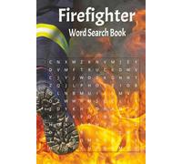 Firefighter Word Search Book: Word Searches with Easy to Read Print about Firefighters, Fires, Emergency Responders, and More | 6x9 inches, 110 pages ... ... Holidays, Free Times, and Smokejumpers