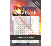 Firefighter Word Search Puzzle Book: 50+ Themed Puzzles about Fire Rescue, Engines, Gear, and Heroism - Large Print, 6x9 Travel Size - The Perfect Gift for Firefighters and First Responders