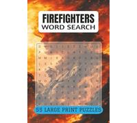 Firefighter Word Search Puzzle Book: 55 Firehouse Themed Brain Games for Firefighters and First Responders; Funny Fire Academy Graduation Gifts and ... Staff Appreciation Puzzles | 110 pages 9 x 6