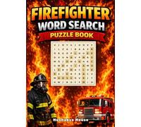 Firefighter Word Search Puzzle Book: Affordable Large Print 50 Fun and Relaxing Word Search Puzzles for Firefighters, EMTs, and First Responders | A ... (The Profession Word Search Puzzle Series)