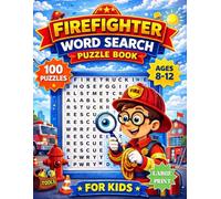 Firefighter Word Search Puzzle Book for Kids Ages 8-12: 100 Exciting Fire Truck & Rescue-Themed Word Search Puzzles with Large Print and Answer Key (KAI BOOKS WORD SEARCH PUZZLES)