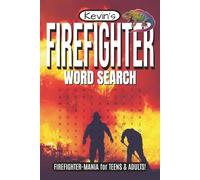 Firefighter Word Search Puzzle Book: Word Searches with Easy to Read, Large Print about Firefighters, Firemen, Emergencies and More! | 6 x 9 inches | 110 pages | 55 Puzzles | No H2O Required!