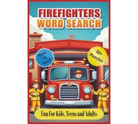 Firefighter Word Search Puzzle Book: Word Searches with Easy to Read Print about Firefighters, Fire Trucks, Rescues and More | 6x9 inches, 110 pages | ... . . . for Holidays, Vacations and Free Time