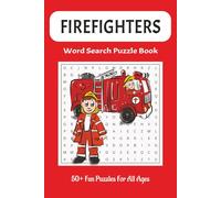 Firefighter Word Search Puzzle Book: Word Searches with easy to read print about firefighters, firefighting, fire equipment and more|6x9 inch, 110 ... birthdays, holidays, vacation and free time