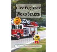 Firefighter Word Search Puzzle Book: Word Searches with Easy to Read Print about Firefighters, Firetrucks, Local Heroes and More | 6x9 inches, 110 ... _ Gift for Vacations, Holidays and Free Time