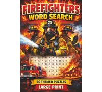 Firefighters Word Search: 50 themed puzzles related to firefighting culture, tools, training, and more! Fun and educational for teens and adults!