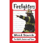 Firefighters Word Search Puzzle Book: Word Searches with Easy-to-Read Print about Firefighters and more l 6x9 inches, 110 pages l 50+ puzzles…Gift for Vacation, Holidays and Free Time