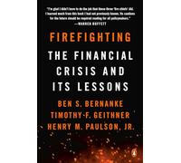 Firefighting: The Financial Crisis and Its Lessons