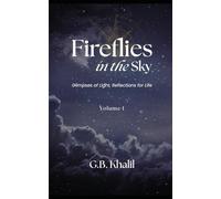 Fireflies in the Sky: Glimpses of light, Reflections for Life