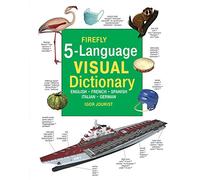 Firefly 5 Language Visual Dictionary: English, French, German, Italian, Spanish: English - French - Spanish - Italian - German