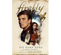 FIREFLY BIG DAMN HERO HC NOVEL: The First Firefly