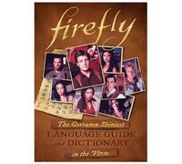 FIREFLY DICTIONARY AND PHRASEBOOK HC: The Gorramn Shiniest Dictionary and Phrasebook in the 'Verse