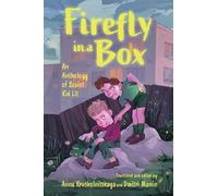 Firefly in a Box: An Anthology of Soviet Kid Lit: An Anthology of Soviet Kid Lit (Cultures of Childhood)