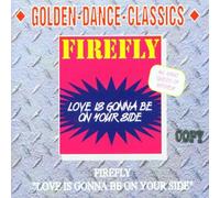 Firefly - Love is Gonna Be on Your Side [Import]