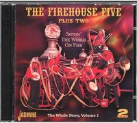Firehouse Five Plus Two - Settin The World On Fire: The Whole Story Volume 1