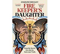 Firekeeper's Daughter: Winner of the Goodreads Choice Award for YA: Keep the Secret. Live the Lie. Earn Your Truth.
