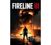 FIRELINE: BOOK III - Burn Out the Truth