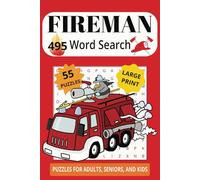 FIREMAN 495 WORD SEARCH: Ignite Your Brain Power By Putting These Puzzles Out!