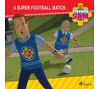 Fireman Sam - A Super Football Match (audiolibro)