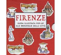 Firenze guida illustrata pop-up alle meraviglie della città. Ediz. a colori