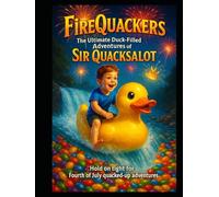 FireQuackers: The Ultimate Duck-filled Adventures Of Sir Quacksalot