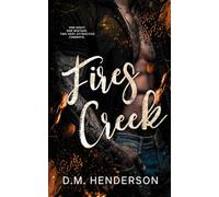 Fires Creek: Alternate Cover: The HOTTEST cowboy romance novella you'll ever read. Sweet, sinful and absolutely SCORCHING. ALTERNATE COVER.