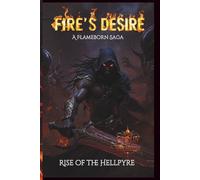 Fire's Desire: Rise of the Hellpyre