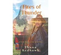 Fires of Thunder: a love medicine journey (Medicine Frequencies Trilogy)