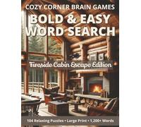 Fireside Cabin Escape Word Search: Large Print Winter Theme Puzzle Book for Adults, Seniors & Variety Game Lovers (Cozy Seasonal Word Search Series) (Cozy Corner Brain Games)