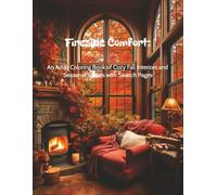 Fireside Comfort: An Adult Coloring Book of Cozy Fall Interiors and Seasonal Spaces with Swatch Pages