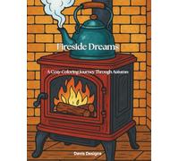 Fireside Dreams: A Cozy Coloring Journey Through Autumn (Color the Seasons: Enchanted Autumn)