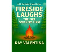 FIRESIDE LAUGHS: The Fire Snickers First