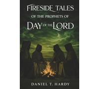 Fireside Tales of the Prophets of the Day of the Lord: Judgement, Waiting, and Hope in Troubled Times