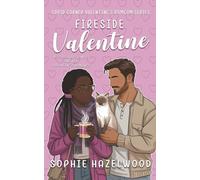 Fireside Valentine: a forced proximity one bed Valentine's romance