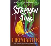 Firestarter: The classic novel from the ultimate storyteller