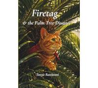 Firetag & the Palm Tree Disaster: A Graphic Novel (Firetag Adventures)