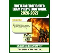 FIRETEAM Firefighter Exam Prep Study Guide 2026-2027: Complete Review, 5 Full-Length Practice Tests and In-Depth Answer Explanations with Proven Test-Taking Strategies