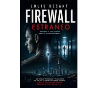 Firewall Estraneo: Quando il tuo corpo smette di appartenerti (L'UNIVERSO FIREWALL)