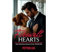 Firewall Hearts: A Grumpy-Single-Dad, Forbidden Office Romance (Suite Seductions)