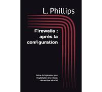 Firewalla : après la configuration: Guide de l'opérateur pour l'exploitation d'un réseau domestique sécurisé (Guides de Sécurité)