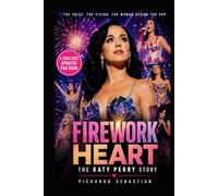 FIREWORK HEART: The Katy Perry Story