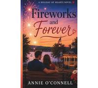 Fireworks and Forever (Holiday of Hearts)