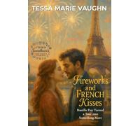 Fireworks and French Kisses: Bastille Day Turned a Tour into Something More: 5 (A Year of Sweethearts)
